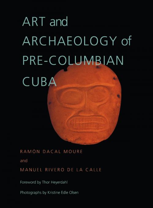 Cover of the book Art and Archaeology of Pre-Columbian Cuba by Ramon Dacal Moure, Manuel Rivero De La Calle, University of Pittsburgh Press