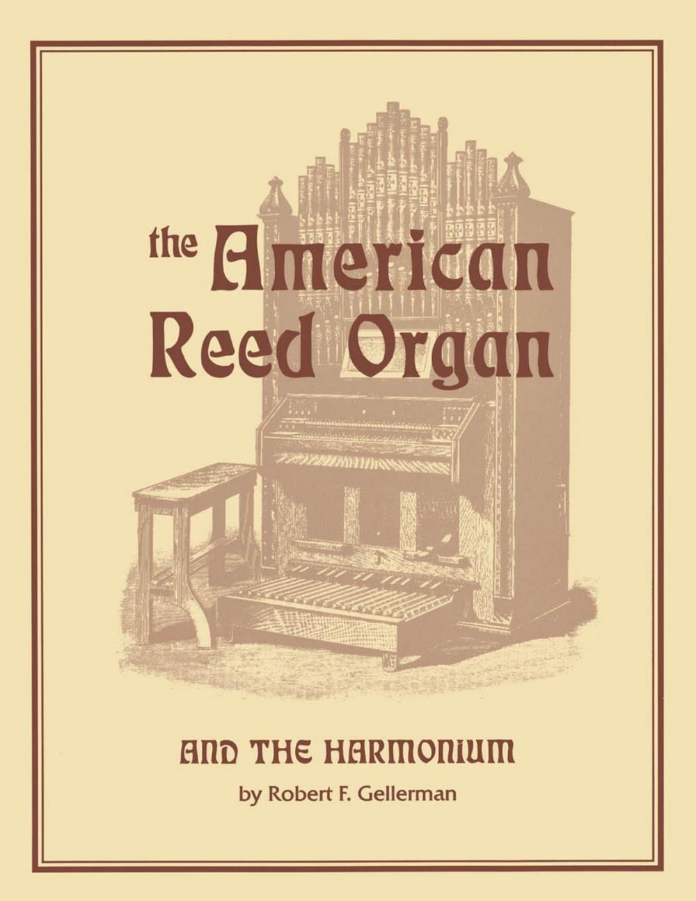 Big bigCover of The American Reed Organ and the Harmonium