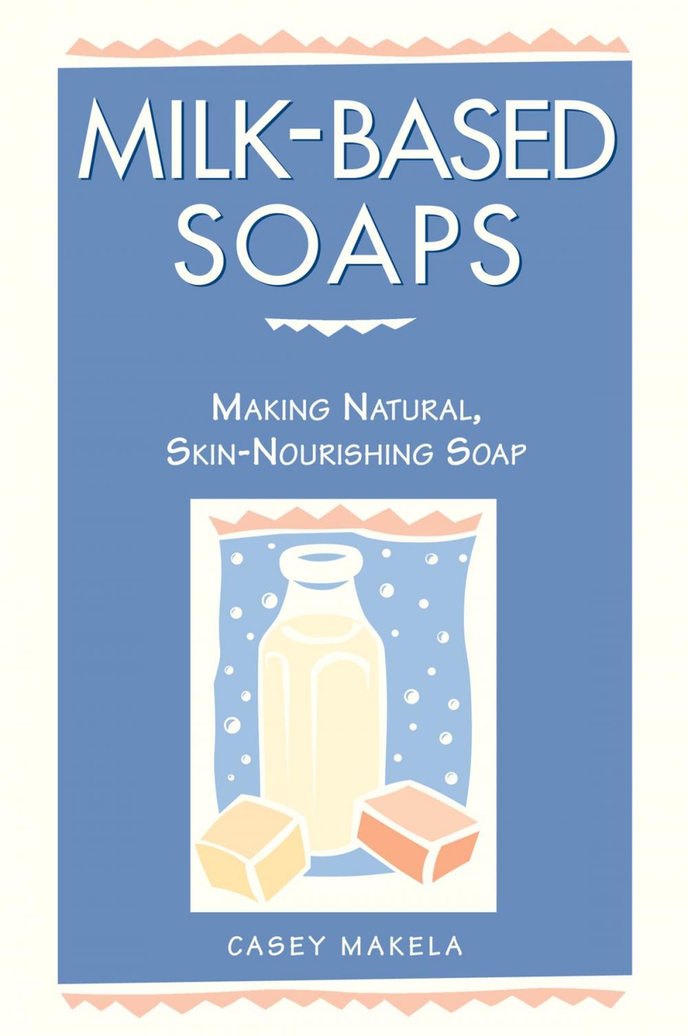 Big bigCover of Milk-Based Soaps