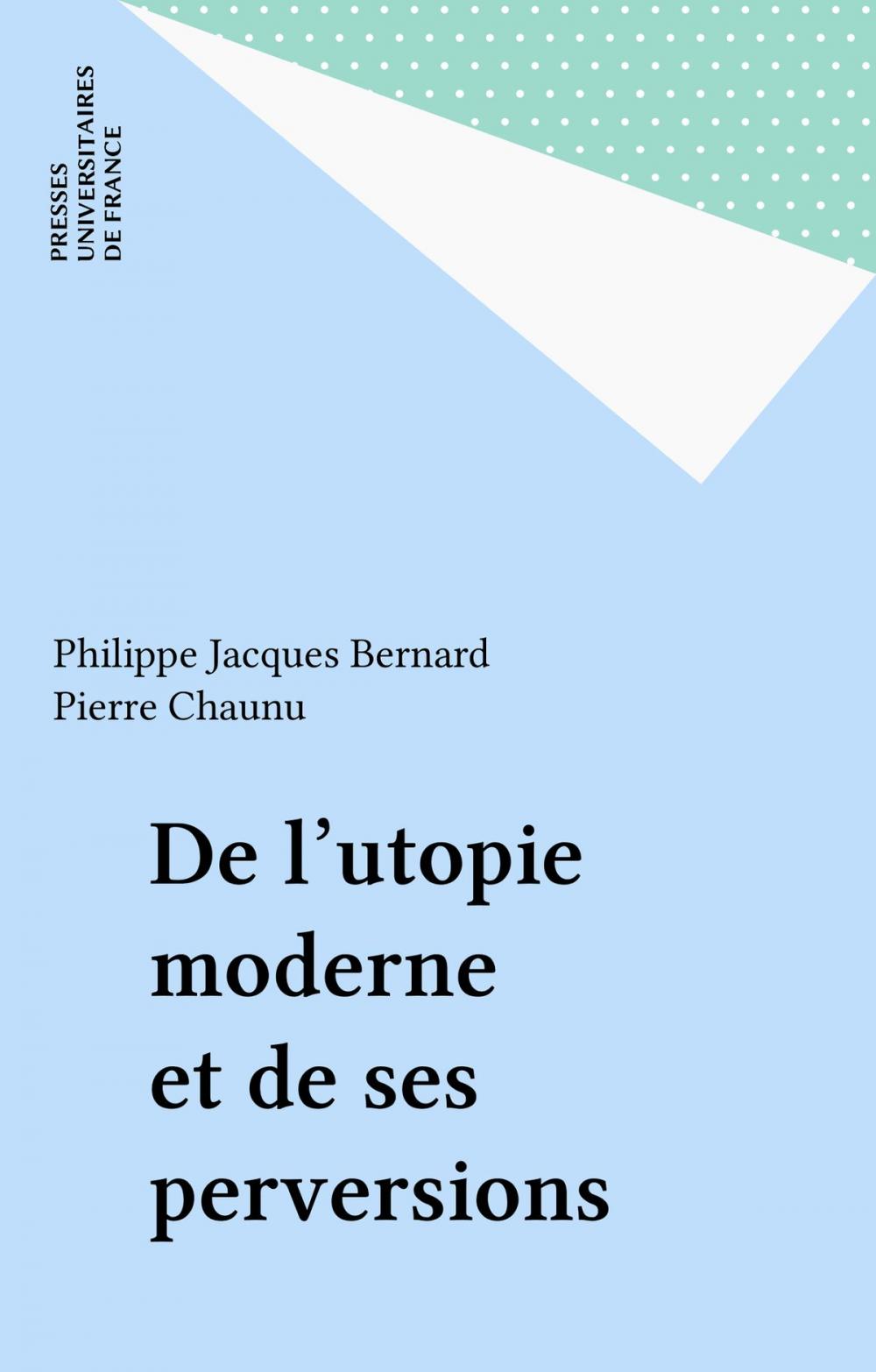 Big bigCover of De l'utopie moderne et de ses perversions