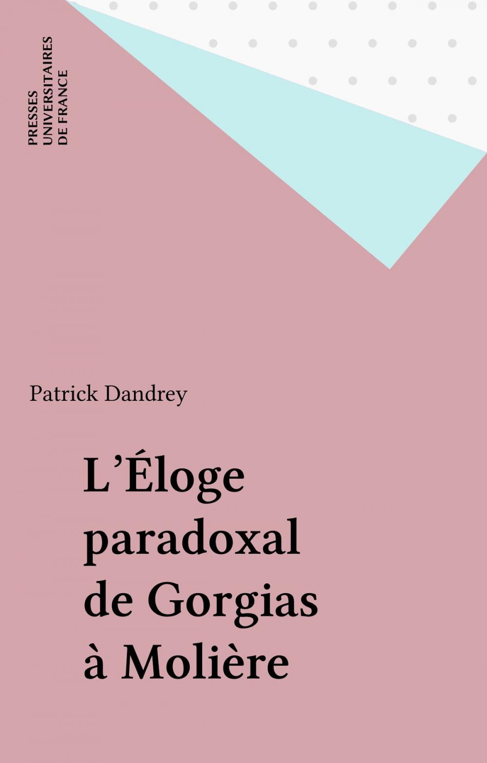 Big bigCover of L'Éloge paradoxal de Gorgias à Molière