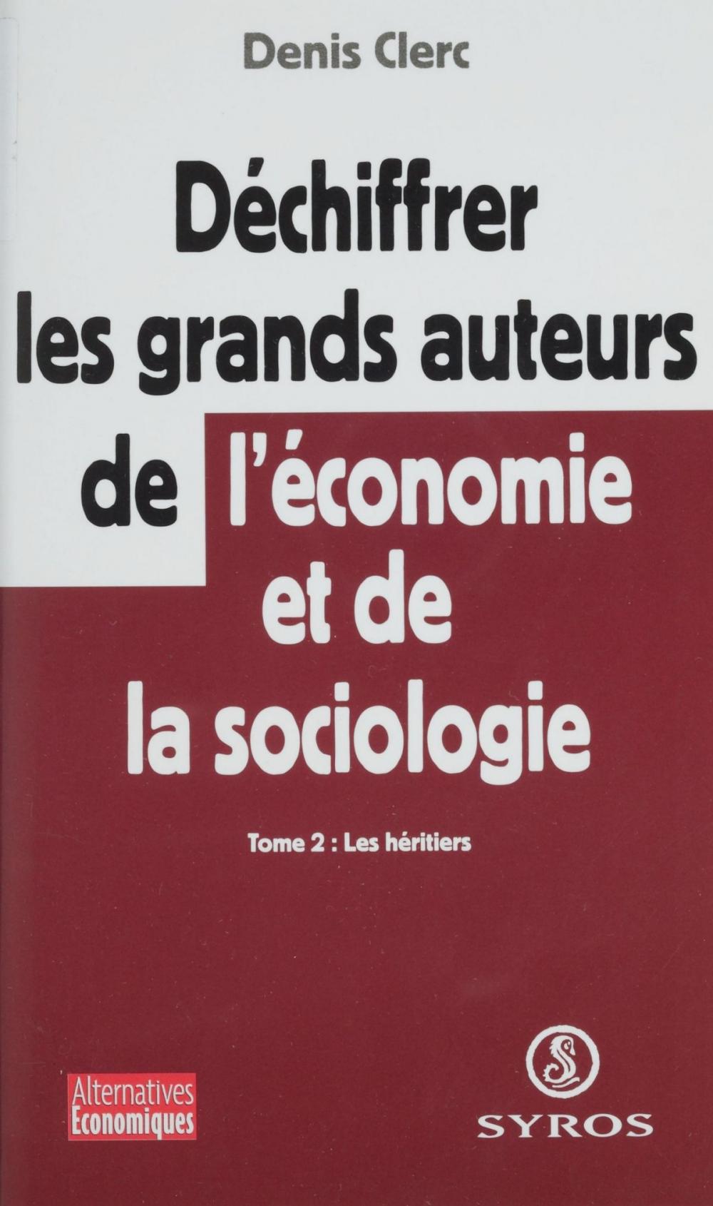 Big bigCover of Déchiffrer les grands auteurs de l'économie et de la sociologie (2)