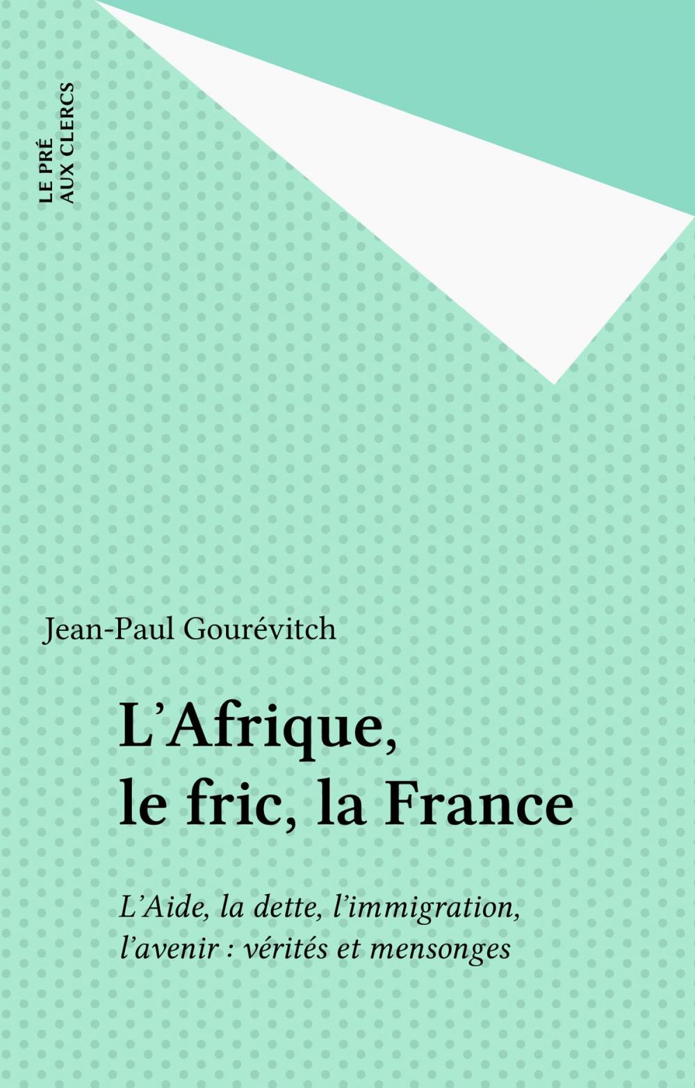 Big bigCover of L'Afrique, le fric, la France