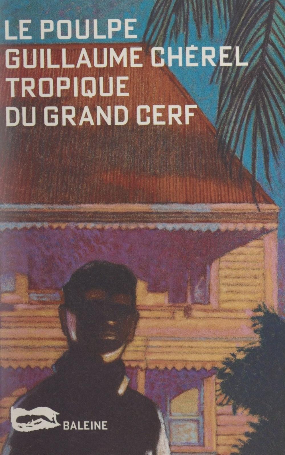 Big bigCover of Tropique du grand cerf