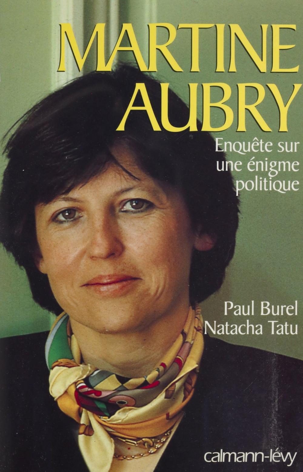 Big bigCover of Martine Aubry : enquête sur une énigme politique