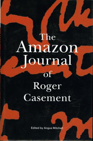 Cover of the book The Amazon Journal of Roger Casement by John Elder Robison