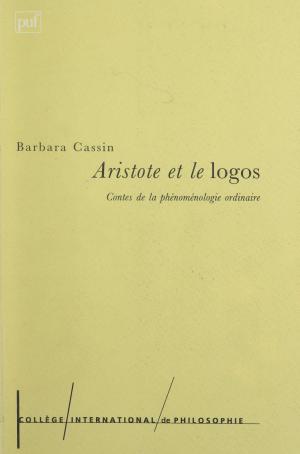 Cover of the book Aristote et le logos by Anne Deysine