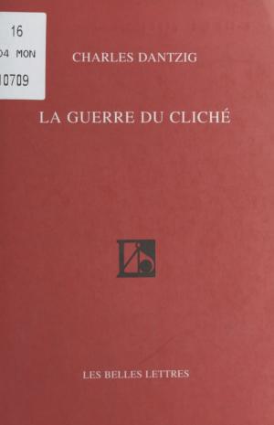 Cover of the book La Guerre du cliché by Jérôme Duhamel