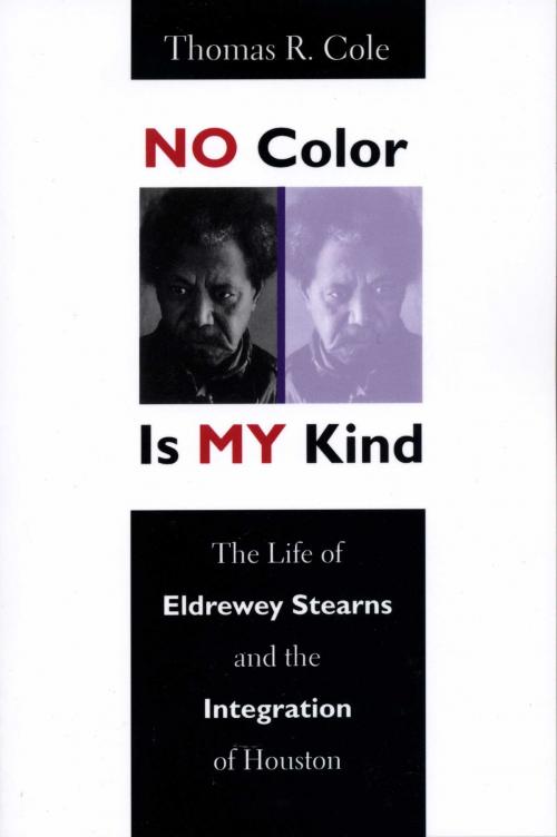 Cover of the book No Color Is My Kind by Thomas R. Cole, University of Texas Press