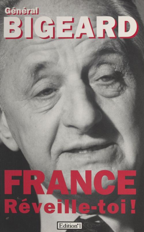 Cover of the book France, réveille-toi ! by Marcel Bigeard, FeniXX réédition numérique
