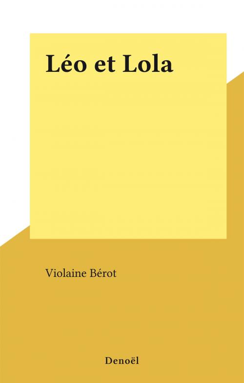 Cover of the book Léo et Lola by Violaine Bérot, FeniXX réédition numérique