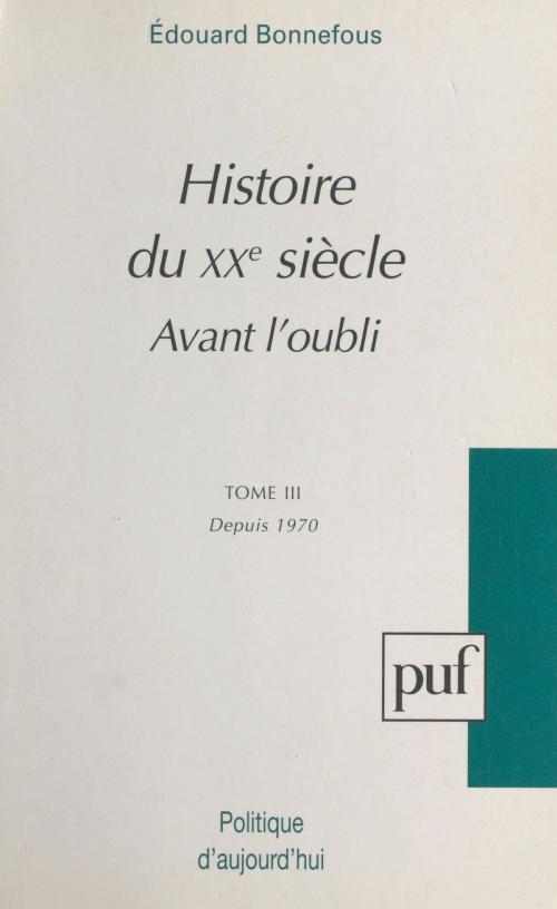 Cover of the book Avant l'oubli (3) by Édouard Bonnefous, (Presses universitaires de France) réédition numérique FeniXX