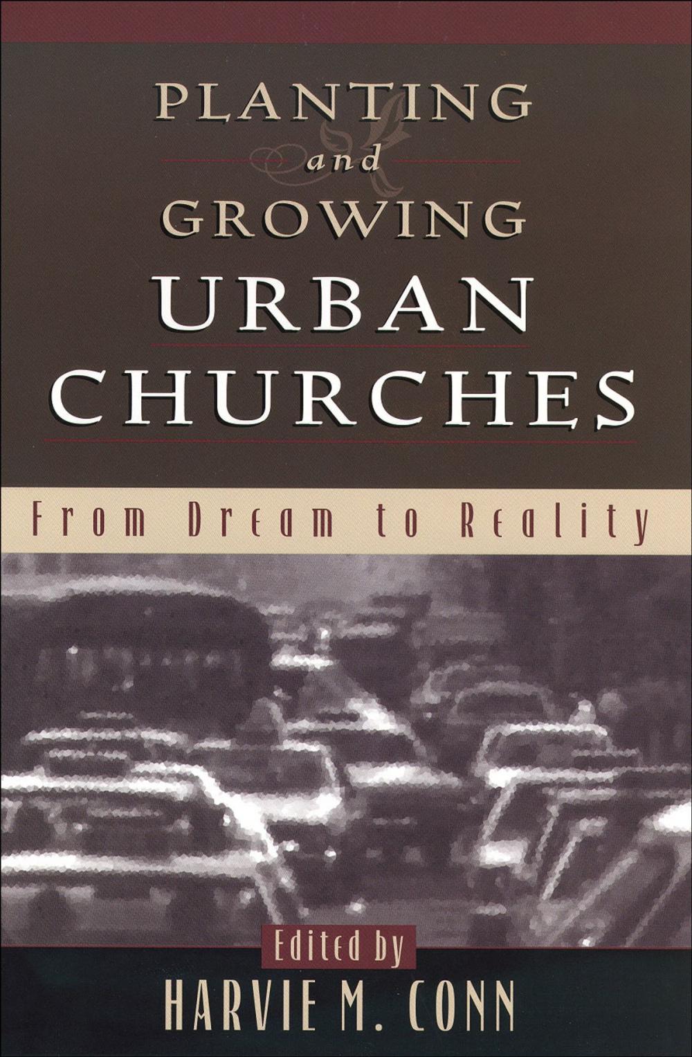 Big bigCover of Planting and Growing Urban Churches