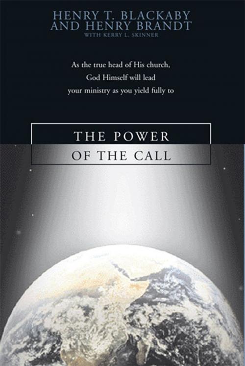 Cover of the book The Power of the Call by Kenny Skinner, Kerry  L. Skinner, Henry T. Blackaby, B&H Publishing Group