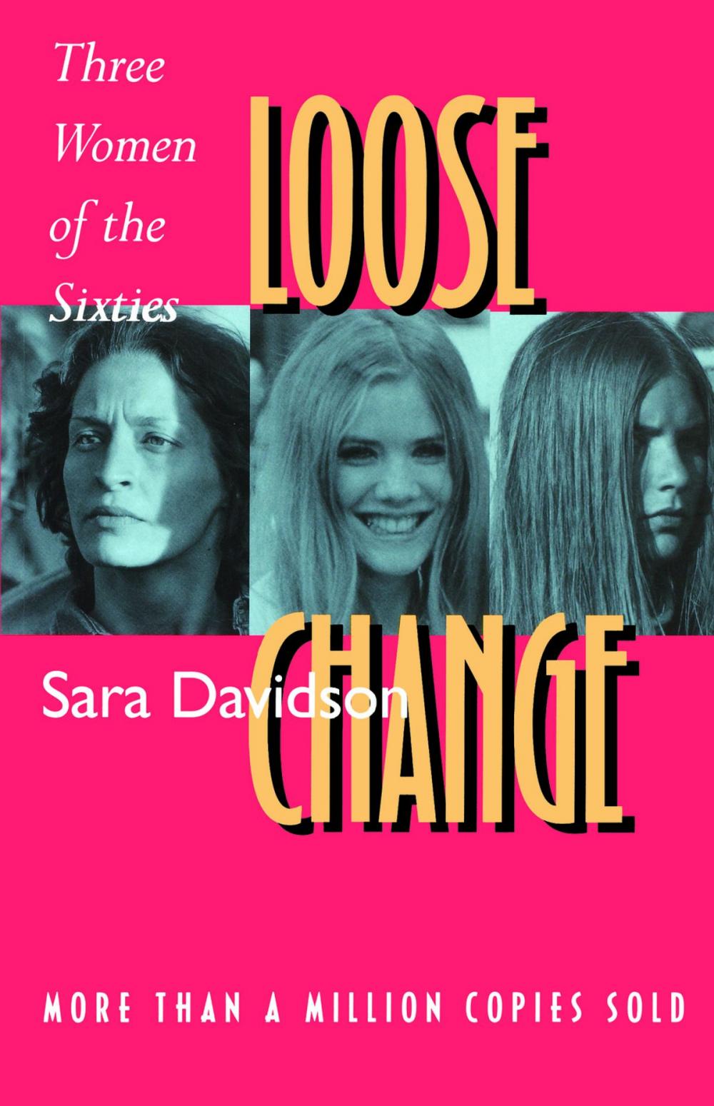 Big bigCover of Loose Change: Three Women of the Sixties