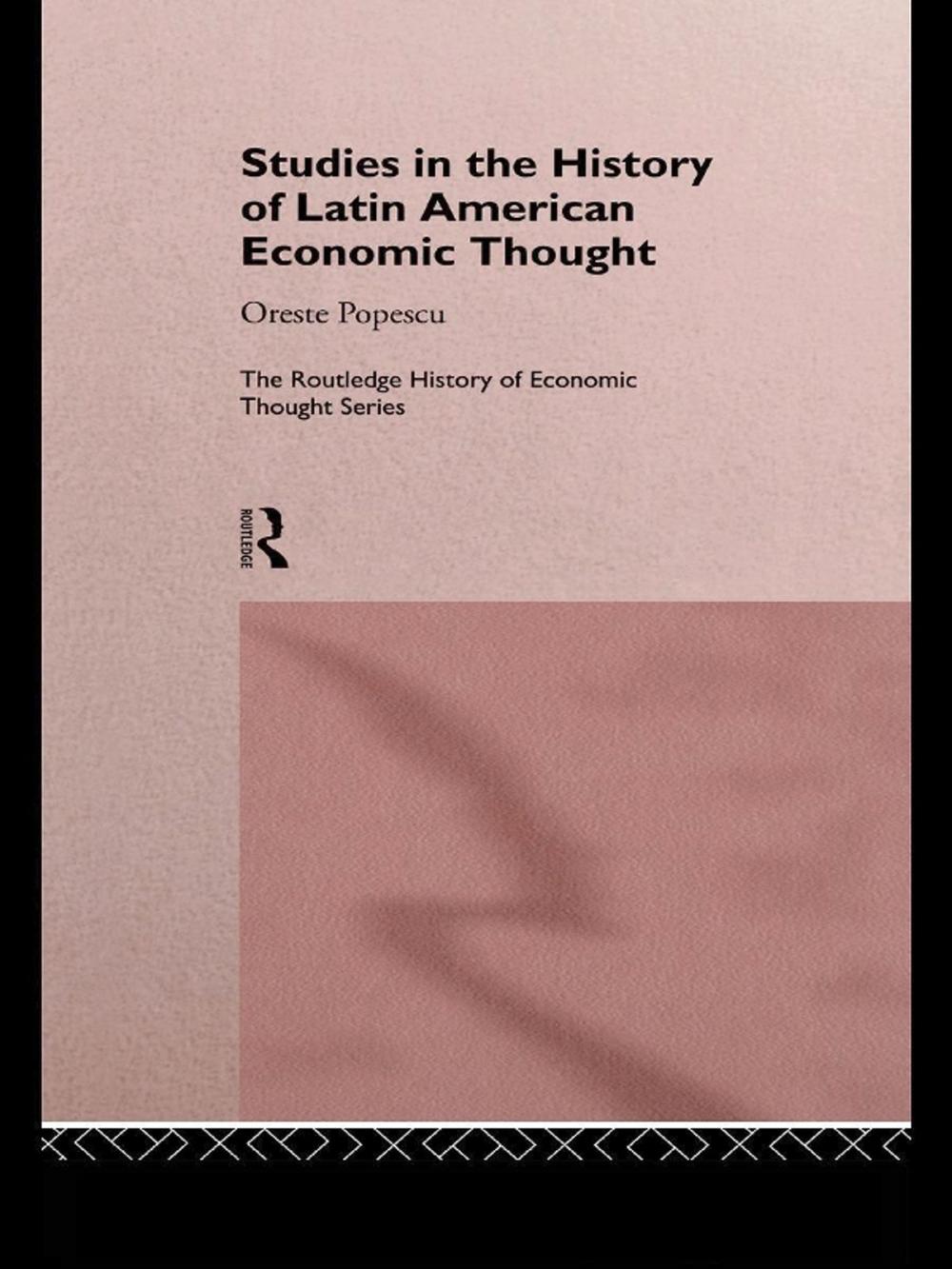 Big bigCover of Studies in the History of Latin American Economic Thought