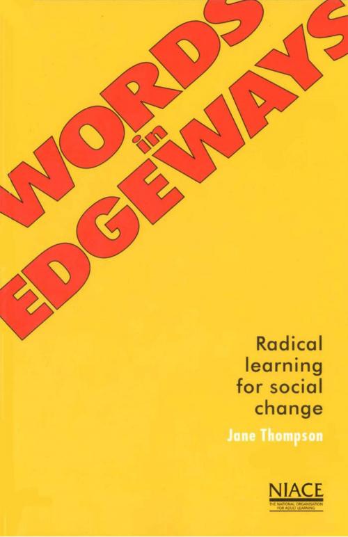 Cover of the book Words in Edgeways: Radical Learning for Social Change by Jane Thompson, National Institute of Adult Continuing Education (NIACE)