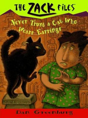 Cover of the book Zack Files 07: Never Trust a Cat Who Wears Earrings by Amy Goldman Koss