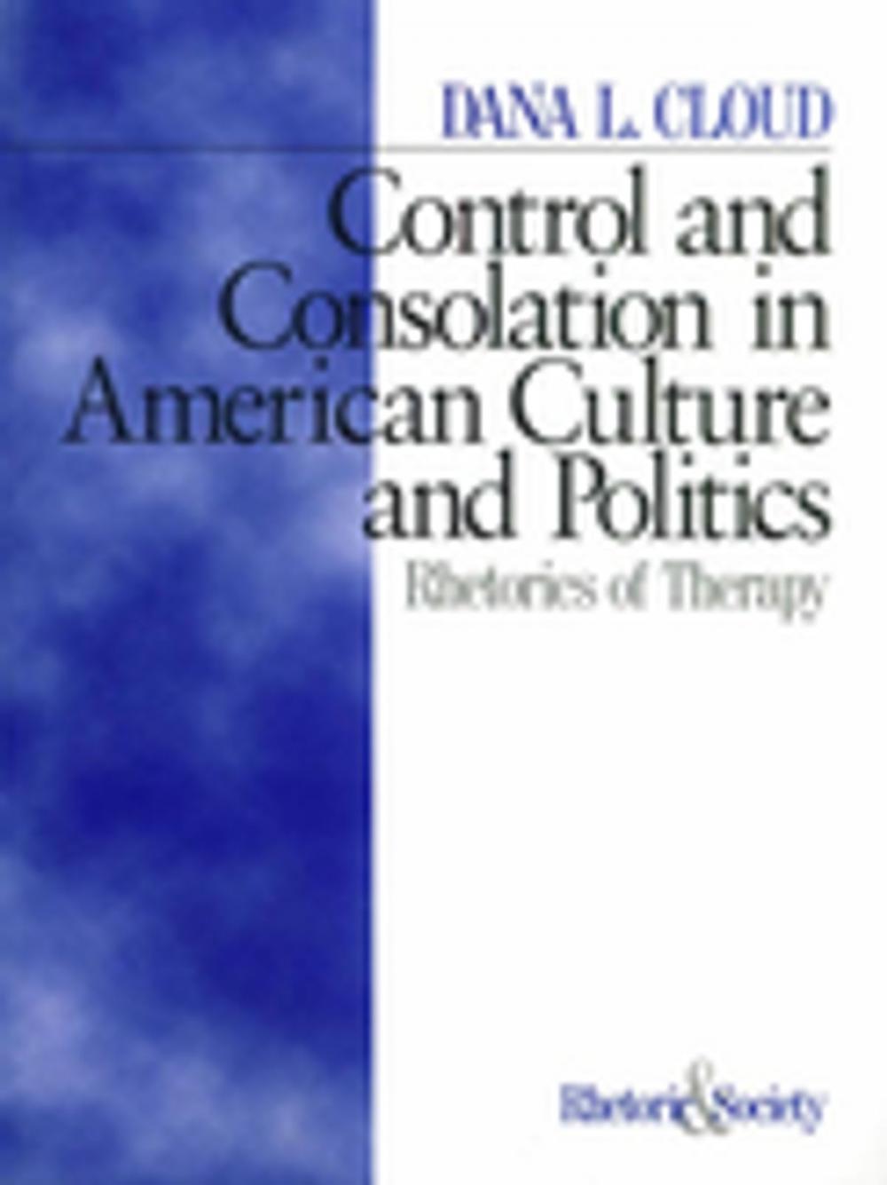 Big bigCover of Control and Consolation in American Culture and Politics