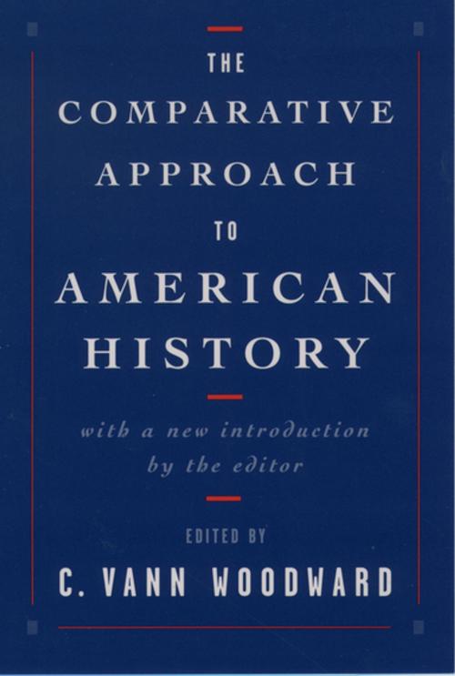 Cover of the book The Comparative Approach to American History by , Oxford University Press