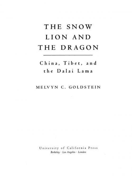 Cover of the book The Snow Lion and the Dragon by Melvyn C. Goldstein, University of California Press