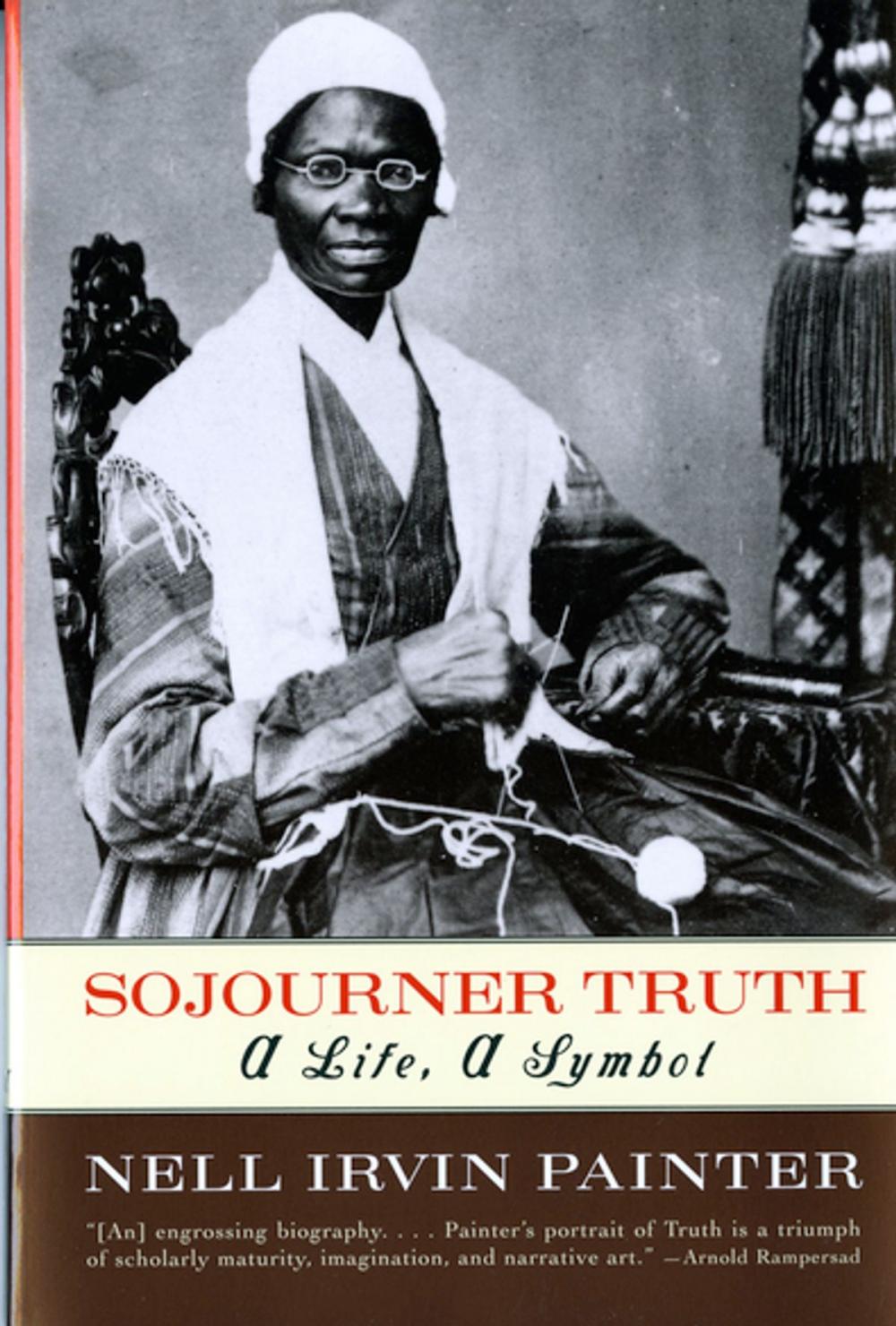 Big bigCover of Sojourner Truth: A Life, A Symbol