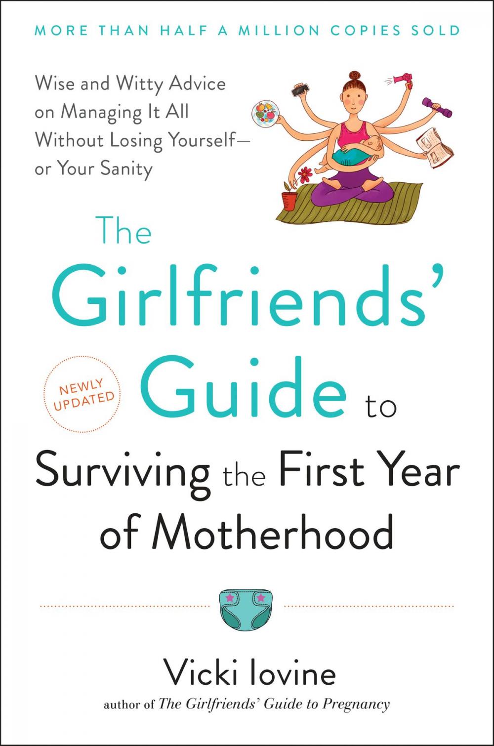 Big bigCover of The Girlfriends' Guide to Surviving the First Year of Motherhood