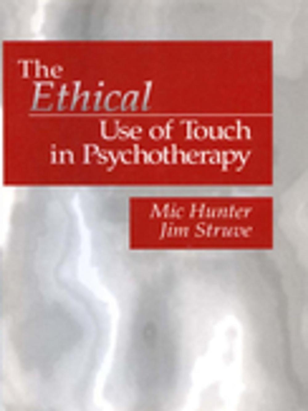 Big bigCover of The Ethical Use of Touch in Psychotherapy