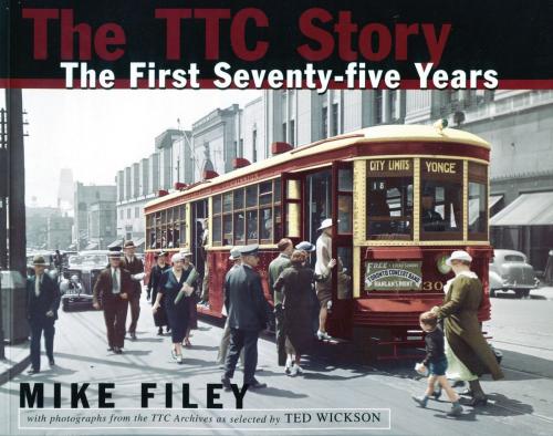 Cover of the book The TTC Story by Mike Filey, Dundurn