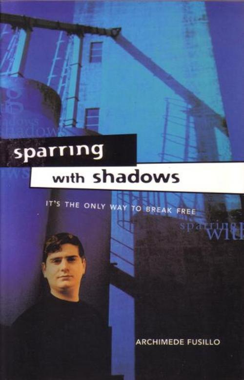 Cover of the book Sparring with Shadows by Archimede Fusillo, Penguin Random House Australia