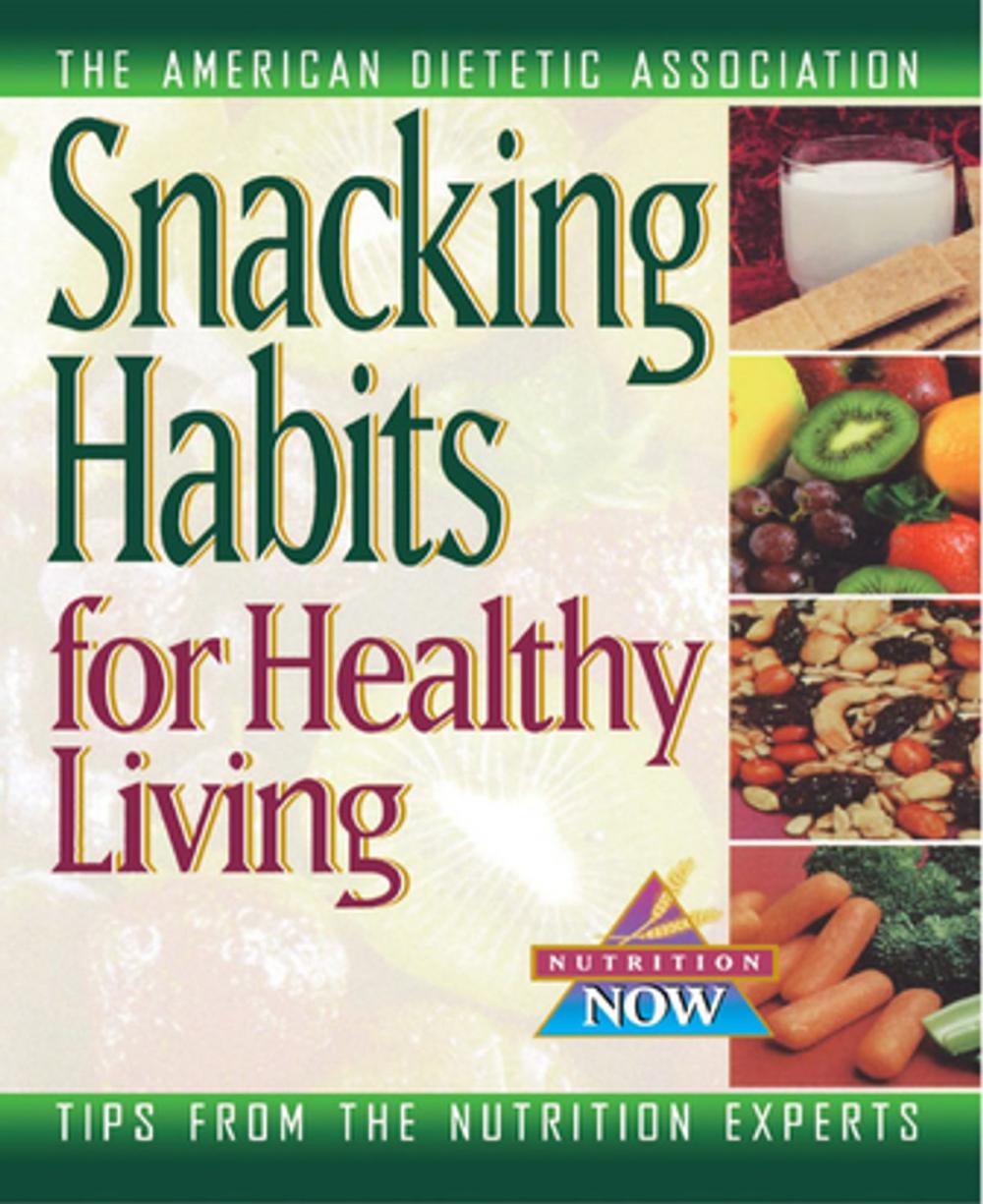 Big bigCover of Snacking Habits for Healthy Living