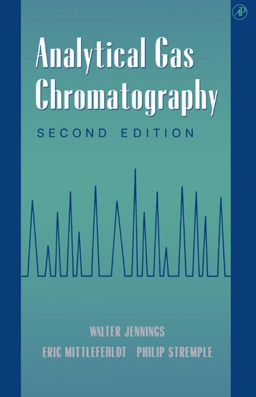 Cover of the book Analytical Gas Chromatography by Walter Jennings, Eric Mittlefehldt, Phillip Stremple, Elsevier Science