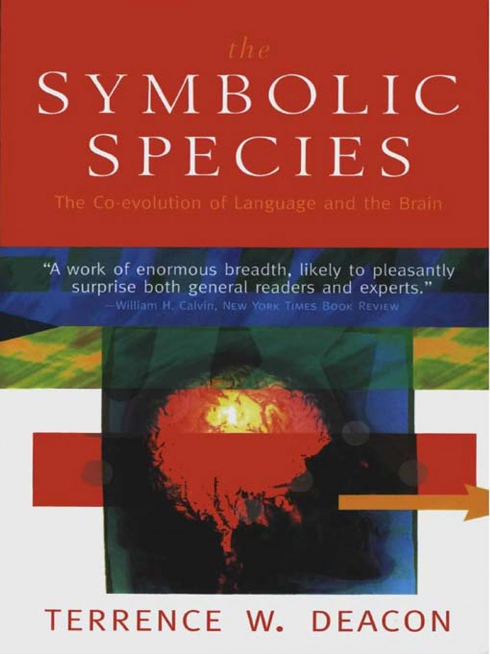 Big bigCover of The Symbolic Species: The Co-evolution of Language and the Brain