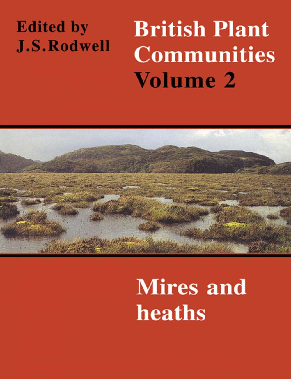 Big bigCover of British Plant Communities: Volume 2, Mires and Heaths