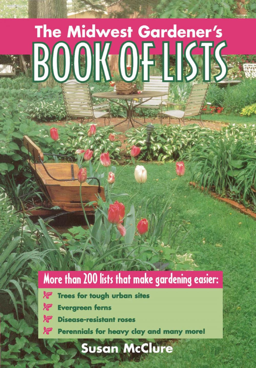 Big bigCover of The Midwest Gardener's Book of Lists