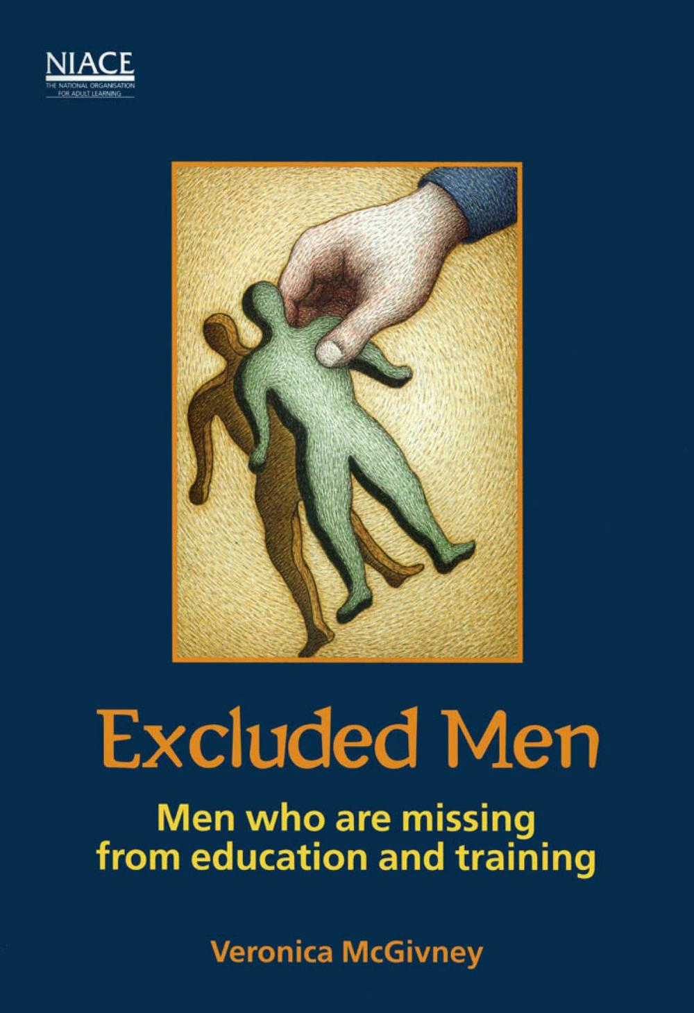 Big bigCover of Excluded Men: Men Who Are Missing from Education and Training