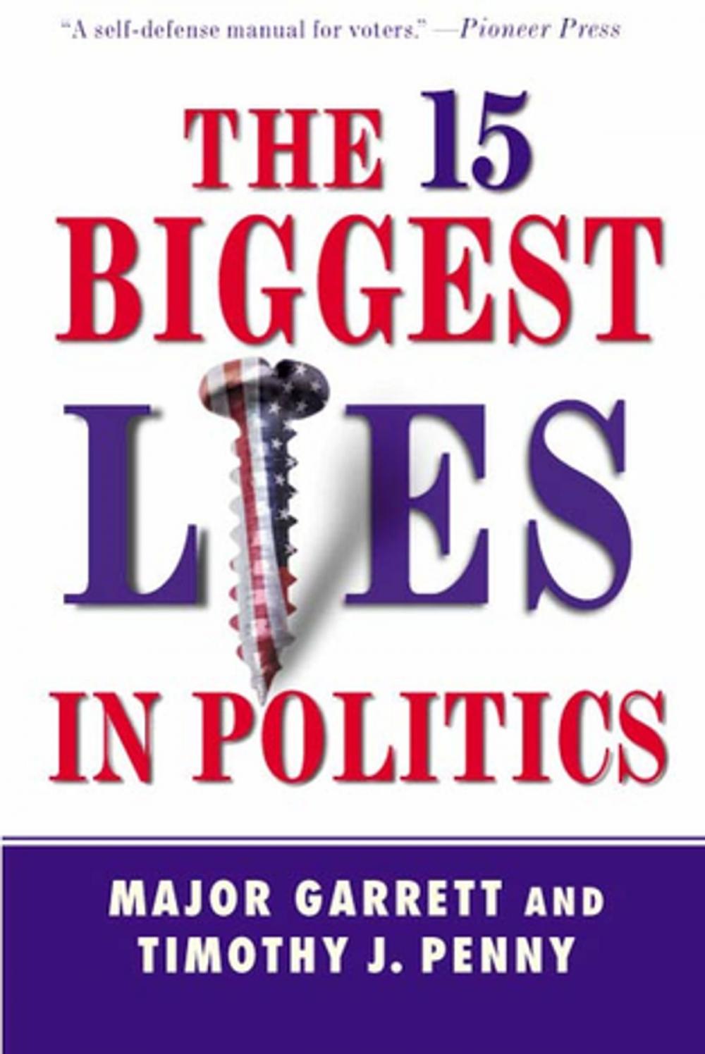 Big bigCover of The 15 Biggest Lies in Politics