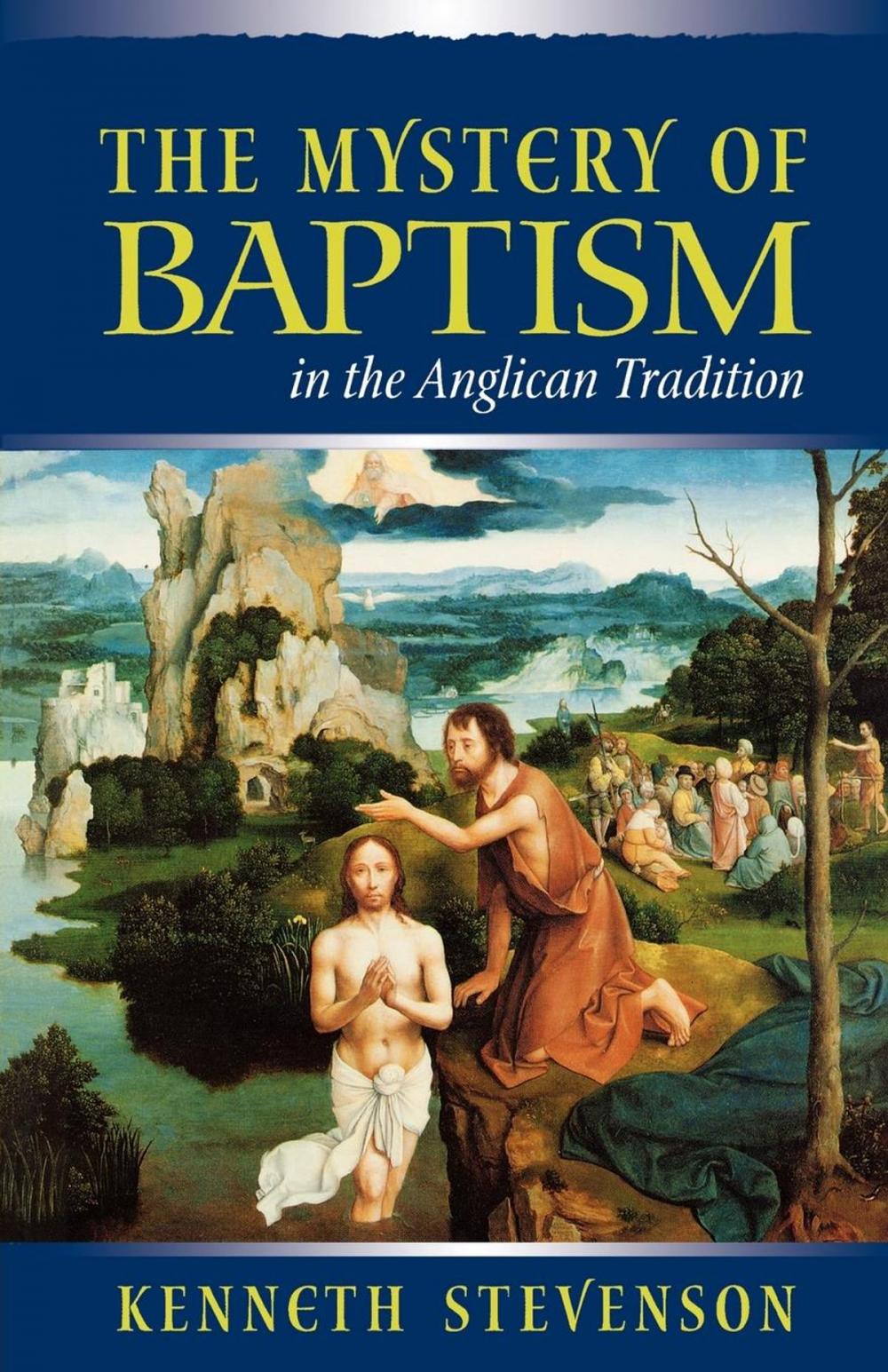 Big bigCover of The Mystery of Baptism in the Anglican Tradition