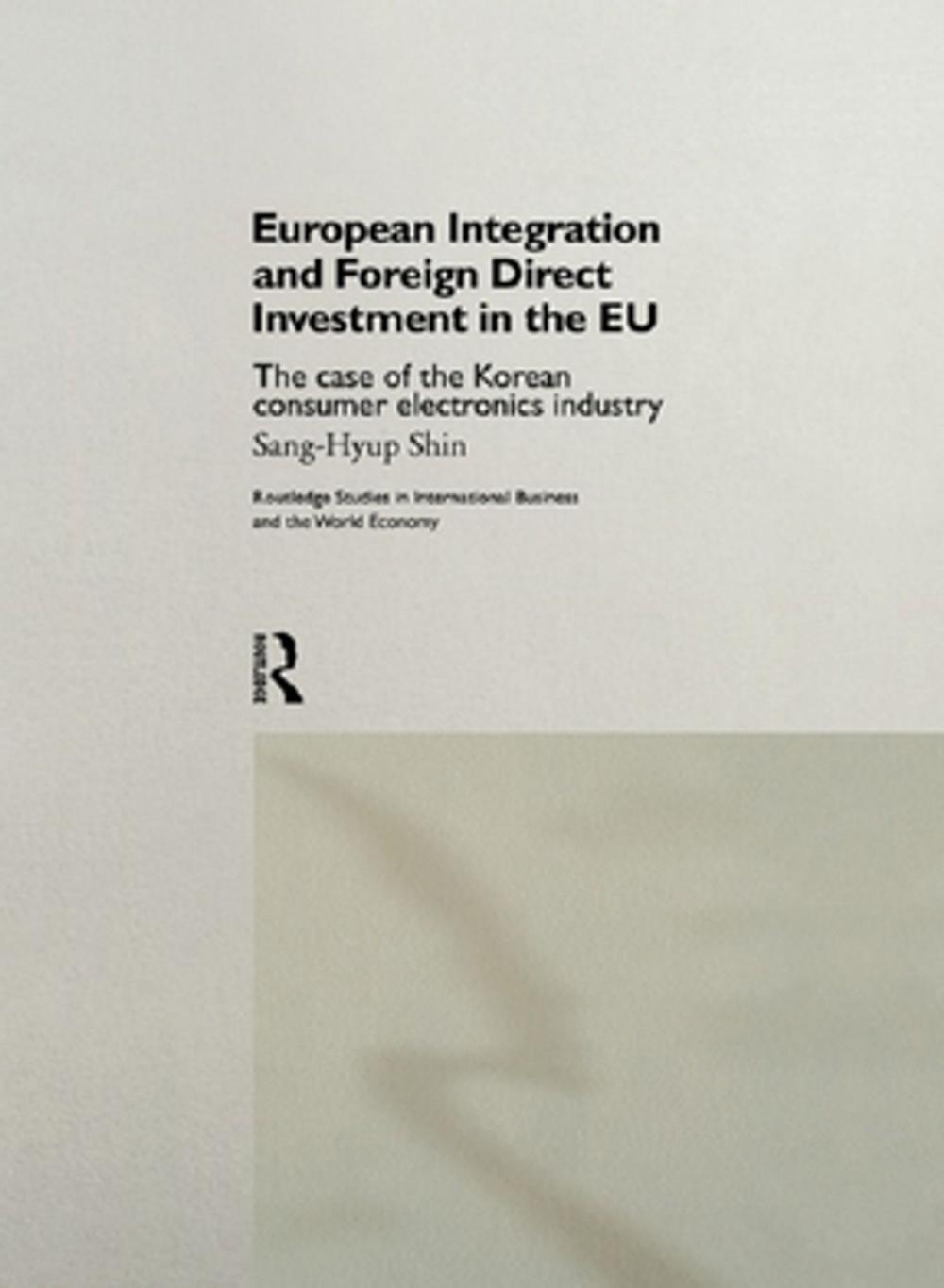 Big bigCover of European Integration and Foreign Direct Investment in the EU