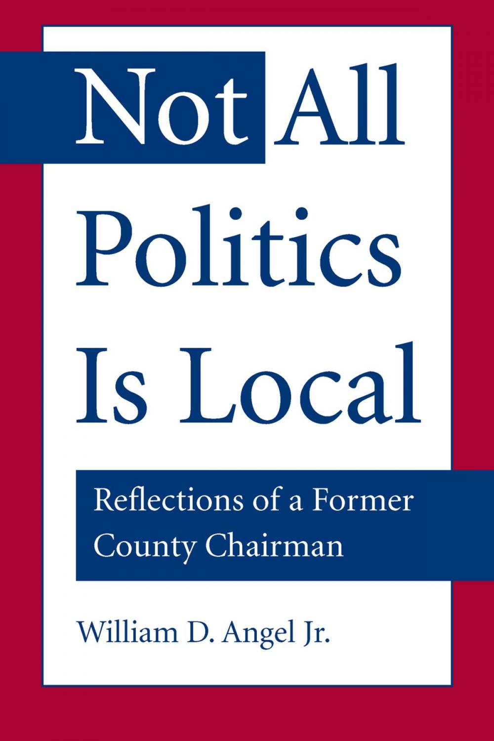 Big bigCover of Not All Politics Is Local