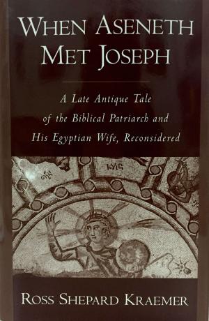 Cover of the book When Aseneth Met Joseph by Lester M. Salamon
