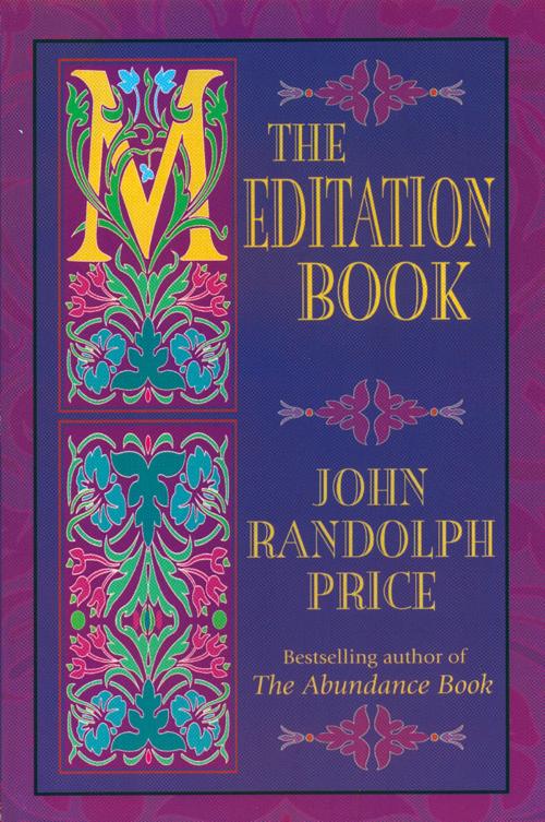 Cover of the book The Meditation Book by John Randolph Price, Hay House