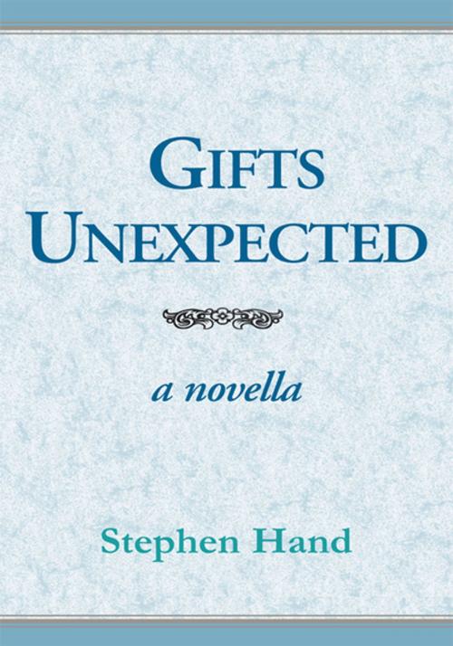 Cover of the book Gifts Unexpected by Stephen Hand, Xlibris US