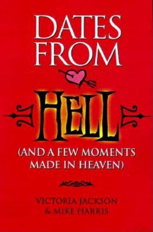 Cover of the book Dates from Hell by Mike Harris, Victoria Jackson, Turner Publishing Company