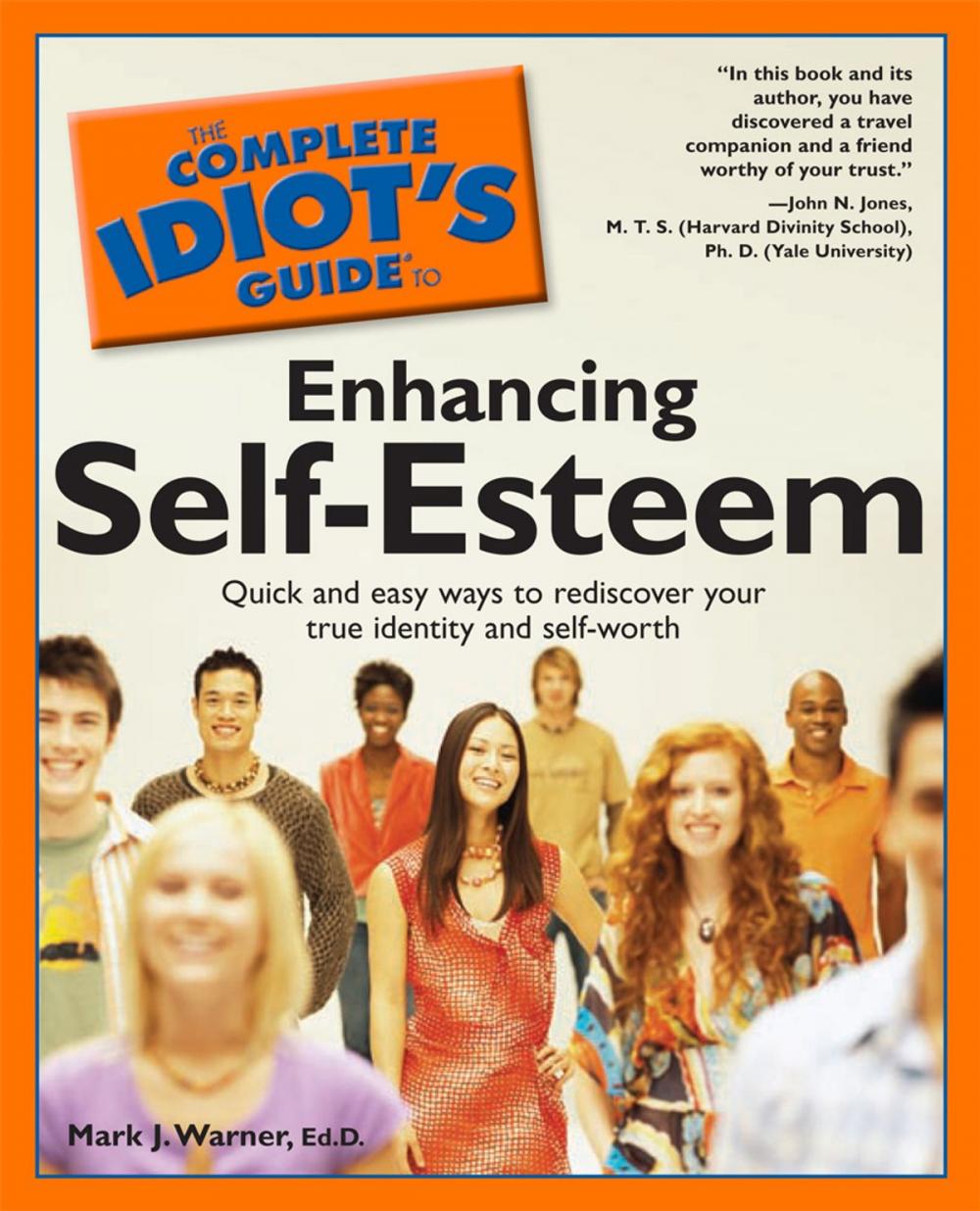 Big bigCover of The Complete Idiot's Guide to Enhancing Self-Esteem