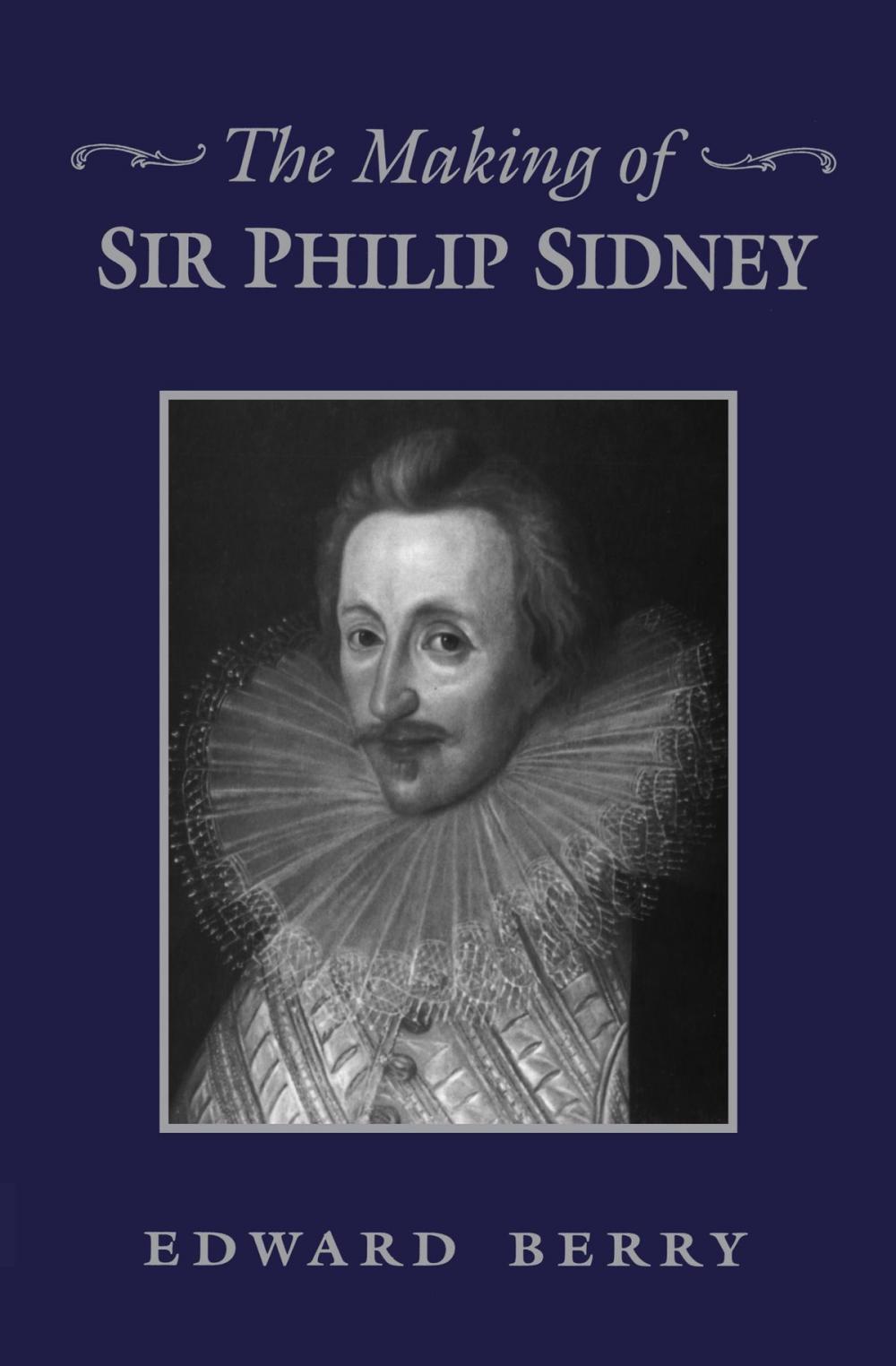 Big bigCover of The Making of Sir Philip Sidney