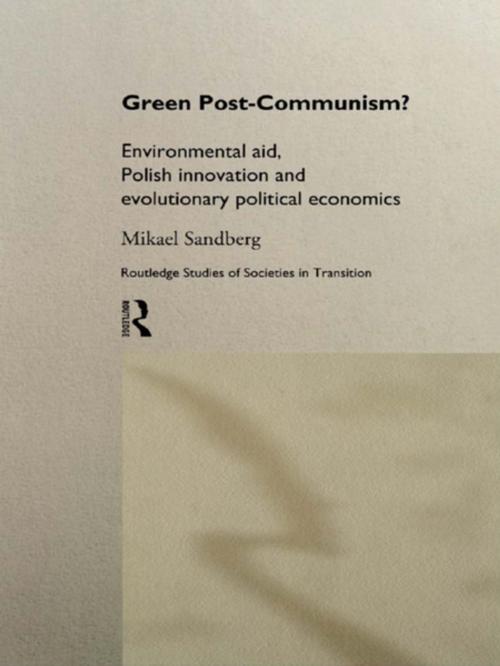 Cover of the book Green Post-Communism? by Mikael Sandberg, Taylor and Francis