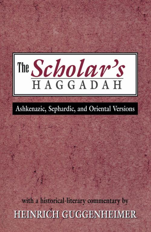 Cover of the book The Scholar's Haggadah by Heinrich Guggenheimer, Jason Aronson, Inc.