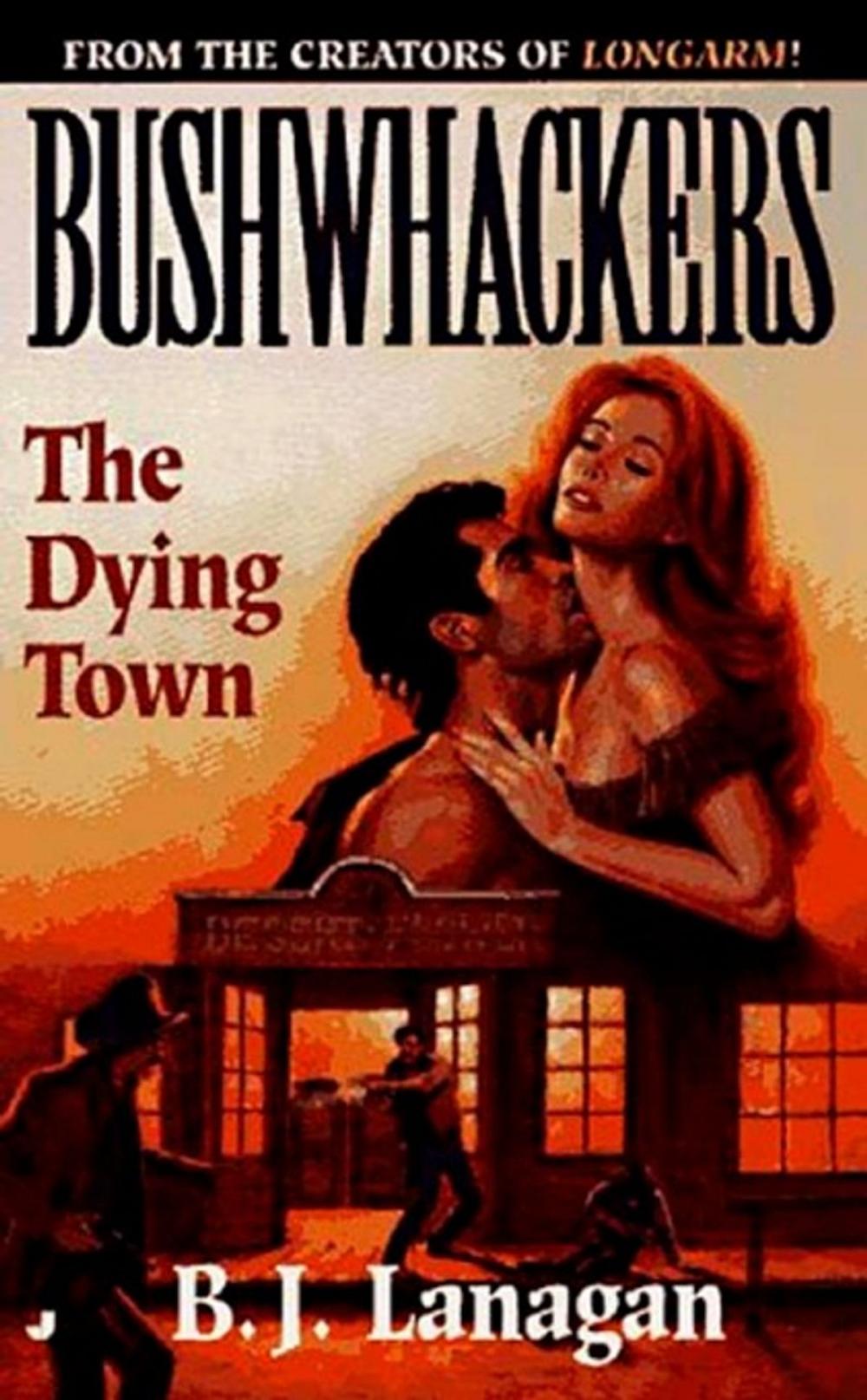 Big bigCover of Bushwhackers 04: The Dying Town