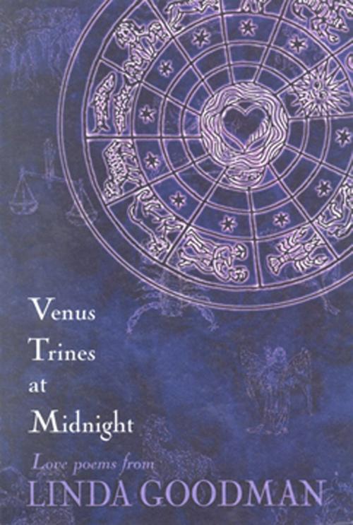 Cover of the book Venus Trines at Midnight: Love Poems from Linda Goodman by Goodman, Linda, Hampton Roads Publishing